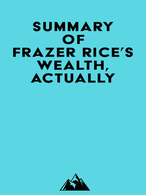 cover image of Summary of Frazer Rice's Wealth, Actually